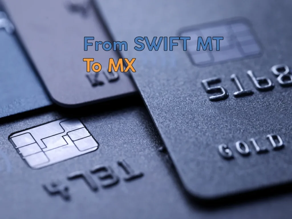 ISO 20022: The transformation from SWIFT MT to MX message formats